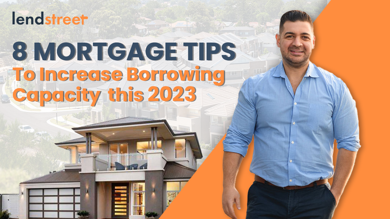 8 Mortgage Broker Tips to Increase Your Borrowing Power this 2023
