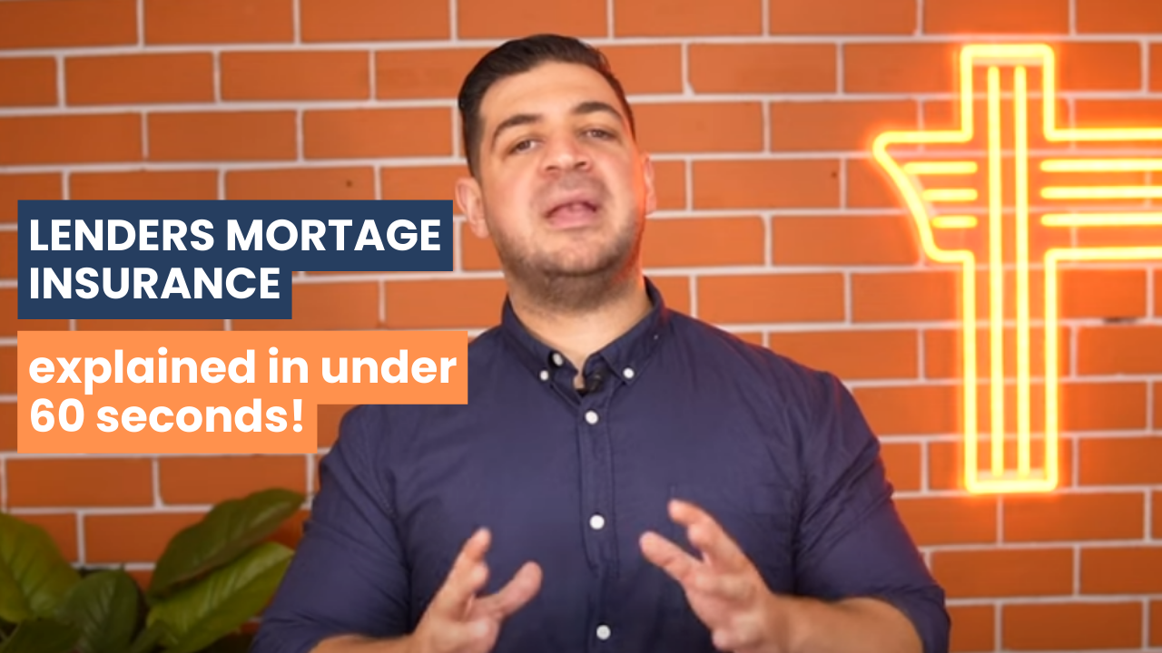 Lenders Mortgage Insurance Explained in under 60 seconds!